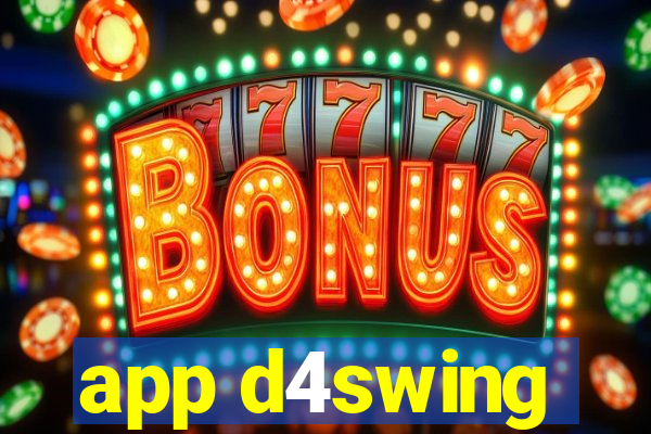 app d4swing